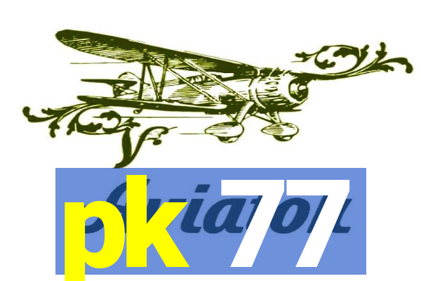 pk 77